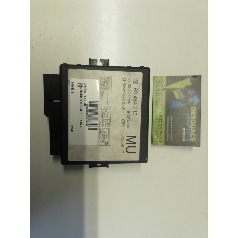 Recambio de centralita cierre para opel vectra b berlina 2.0 dti referencia OEM IAM 90464713 9330065147 